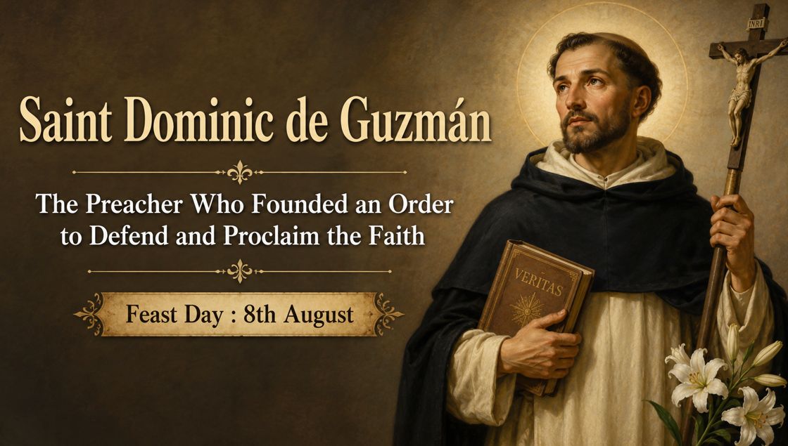 Saint Dominic de Guzmán: The Preacher Who Founded an Order to Defend and Proclaim the Faith
